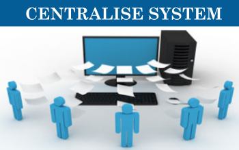 Centralise System